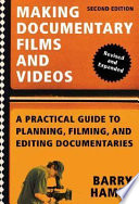 Making documentary films and videos : a practical guide to planning, filming, and editing documentaries /