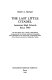 The last little citadel : American high schools since 1940 /