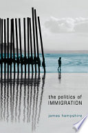 The politics of immigration : contradictions of the liberal state /