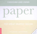 Choosing and using paper for great graphic design /