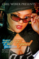 Full figured : Carl Weber presents /