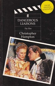 Dangerous liaisons : the film : a screenplay /