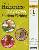 Using rubrics to improve student writing, grade 1 /