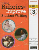 Using rubrics to improve student writing, grade 3 /