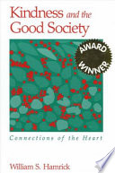 Kindness and the good society : connections of the heart /