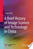 A Brief History of Image Science and Technology in China /