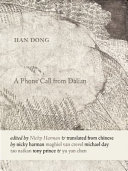 A phone call from Dalian : selected poems of Han Dong /