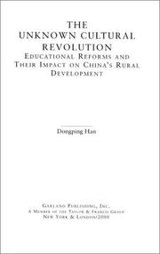 The unknown cultural revolution : educational reforms and their impact on China's rural development /