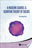 A modern course in the quantum theory of solids /
