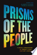 Prisms of the people : power and organizing in twenty-first-century America /