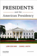 Presidents and the American presidency /