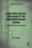 Law and social solidarity in contemporary China : a Durkheimian analysis /