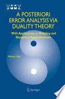 A posteriori error analysis via duality theory : with applications in modeling and numerical approximations /