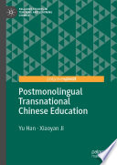 Postmonolingual Transnational Chinese Education /
