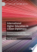 International Higher Education in Citizen Diplomacy : Examining Student Learning Outcomes from Mobility Programs /