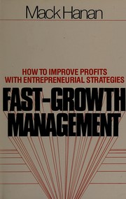 Fast-growth management : how to improve profits with entrepreneurial strategies /