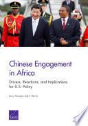 Chinese engagement in Africa : drivers, reactions, and implications for U.S. policy /