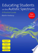 Educating students on the autistic spectrum : a practical guide /