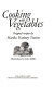Cooking with vegetables : original recipes /