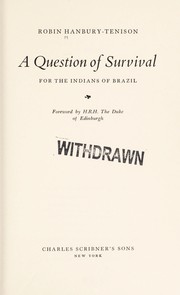 A question of survival for the Indians of Brazil /