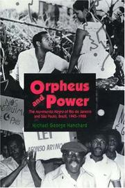 Orpheus and power : the Movimento negro of Rio de Janeiro and São Paulo, Brazil, 1945-1988 /