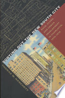 Sorting out the New South city : race, class, and urban development in Charlotte, 1875-1975 /