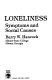 Loneliness : symptoms and social causes /