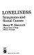 Loneliness : symptoms and social causes /