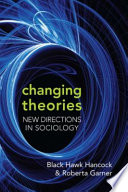 Changing theories : new directions in sociology /