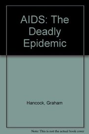 AIDS, the deadly epidemic /