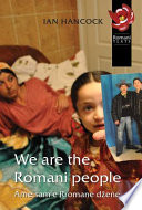 We are the Romani people = Ame sam e Rromane džene /