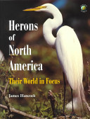 Herons of North America : their world in focus /