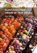 Plant evolution and the origin of crop species /