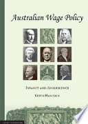 Australian wage policy : infancy and adolescence /