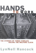 Hands to work : the stories of three families racing the welfare clock /