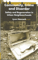 Community, crime, and disorder : safety and regeneration in urban neighbourhoods /