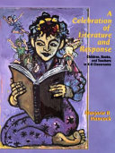 A celebration of literature and response : children, books, and teachers in K-8 classrooms /
