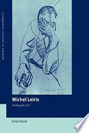 Michel Leiris : writing the self /