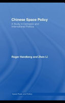 Chinese space policy : a study in domestic and international politics /