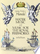 Water music ; and, Music for the royal fireworks : in full score : from the Deutsche Händelgesellschaft edition /