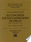 Six concertos for the harpsichord or organ : Walsh's transcriptions, 1738 /