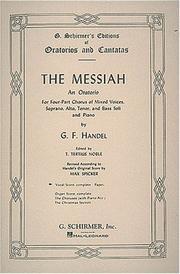 The Messiah : an oratorio for four-part chorus of mixed voices, soprano, alto, tenor, and bass soli, and piano /