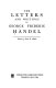 The letters and writing of George Frideric Handel /