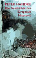 Die Geschichte des Dragoljub Milanović /