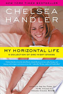 My horizontal life : a collection of one-night stands /