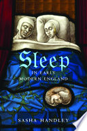 Sleep in early modern England /