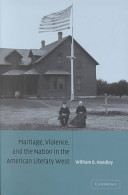 Marriage, violence, and the nation in the American literary West /