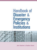 The handbook of disaster and emergency policies and institutions /