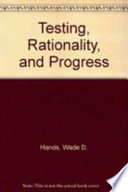 Testing, rationality, and progress : essays on the Popperian tradition in economic methodology /