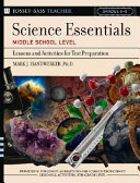 Science essentials, middle school level : lessons and activities for test preparation /